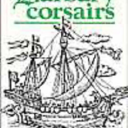 The Barbary Corsairs