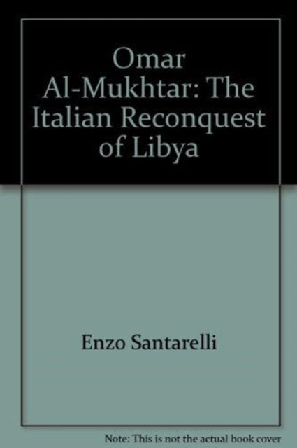 Omar Al-Mukhtar: Italian Reconquest of Libya