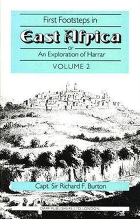 First Footsteps in East Africa: or, an Exploration of Harrar: v. 2