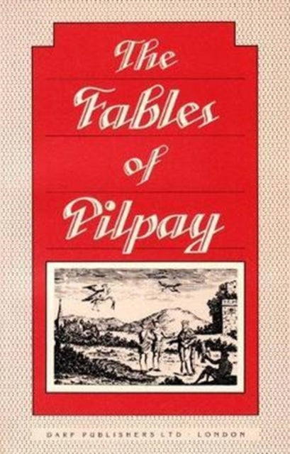 Instructive and Entertaining Fables of Pilpay, an Ancient Indian Philosopher