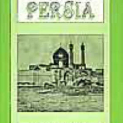 The Story of Persia: The Story of the Nations