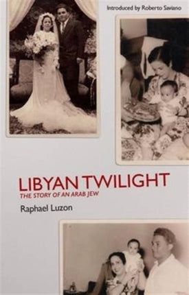 Libyan Twilight: The Story of an Arab Jew