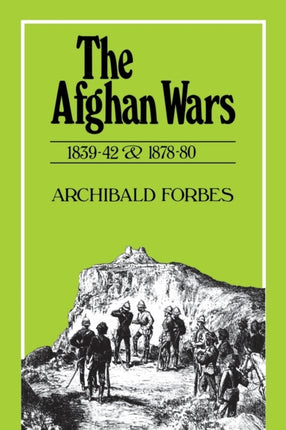 Afghan Wars, 1839-42 and 1878-80