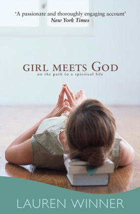 Girl Meets God: On the Path to a Spiritual Life