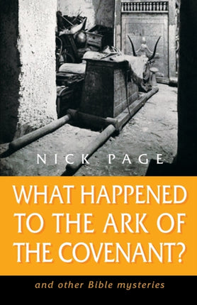 What Happened to the Ark of the Covenant?: And