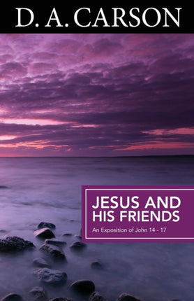 Carson Classics: Jesus and His Friends: An