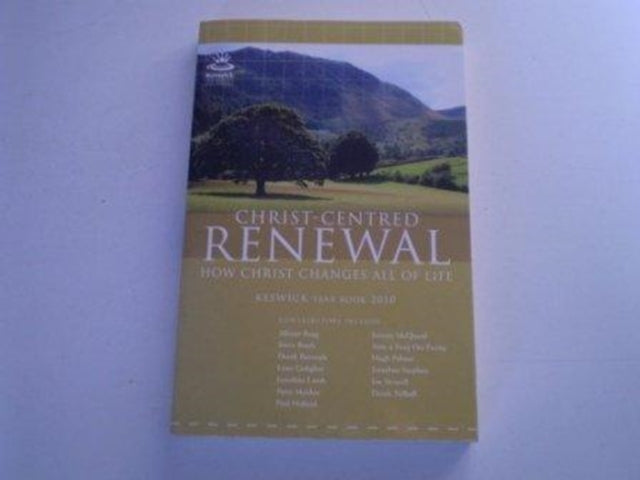 Keswick Yearbook 2010  ChristCentred Renewal