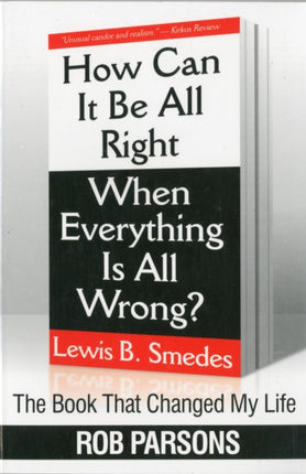 The Book that Changed My Life: Book that Changed My Life: How Can it be Alright When Everything