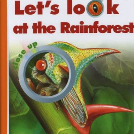 Lets Look at the Rainforest Close Up First Discovery Closeup