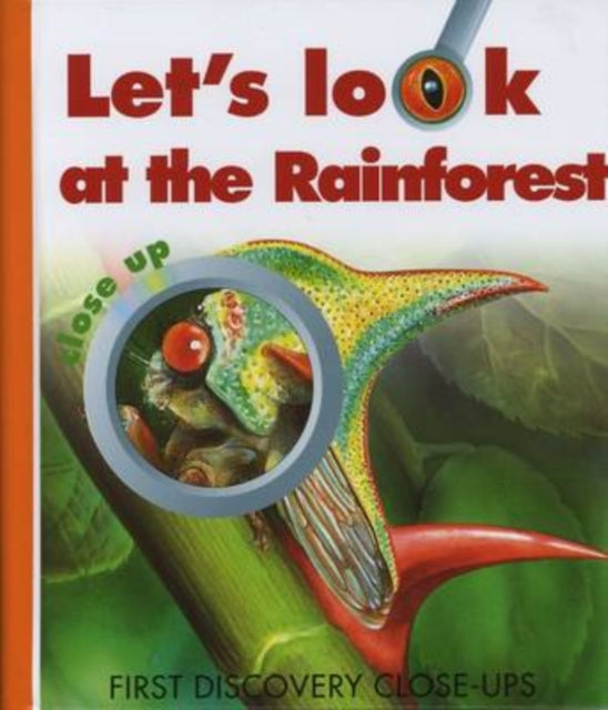 Lets Look at the Rainforest Close Up First Discovery Closeup