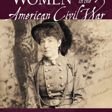 Women in the American Civil War 2 volumes