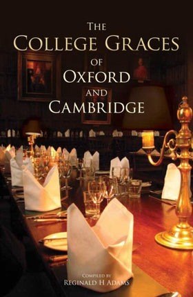 The College Graces of Oxford and Cambridge