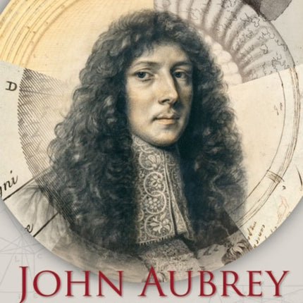 John Aubrey and the Advancement of Learning