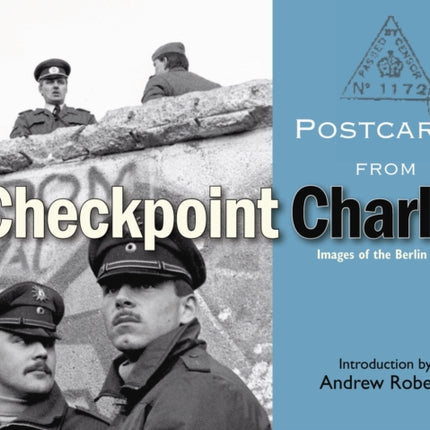 Postcards from Checkpoint Charlie: Images of the