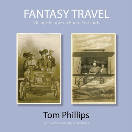 Fantasy Travel: Vintage People on Photo Postcards