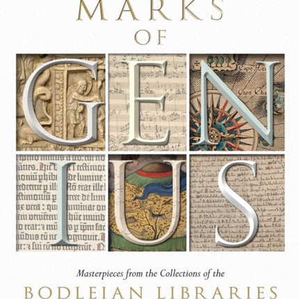 Marks of Genius: Masterpieces from the Collections of the Bodleian Libraries