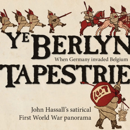 Ye Berlyn Tapestrie: John Hassall's satirical First World War panorama