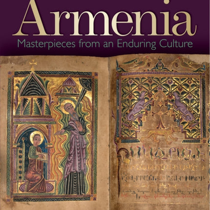 Armenia: Masterpieces from an Enduring Culture