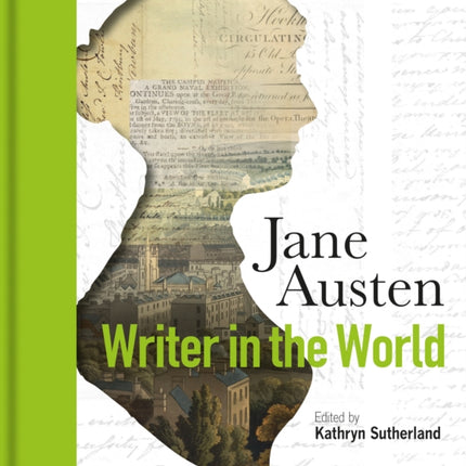 Jane Austen: Writer in the World