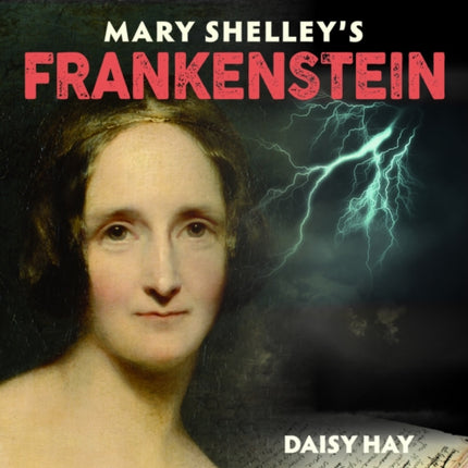 The Making of Mary Shelley's Frankenstein