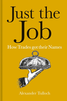 Just the Job: How Trades got their Names