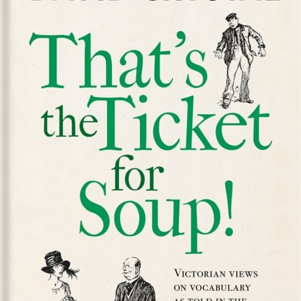 That's the Ticket for Soup!: Victorian Views on Vocabulary as Told in the Pages of 'Punch'