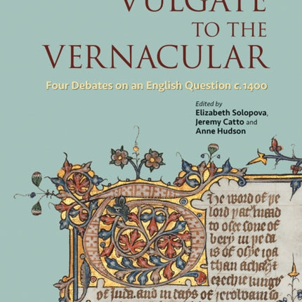 From the Vulgate to the Vernacular: Four Debates on an English Question c.1400