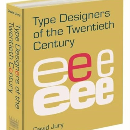 Type Designers of the Twentieth Century
