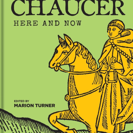 Chaucer Here and Now