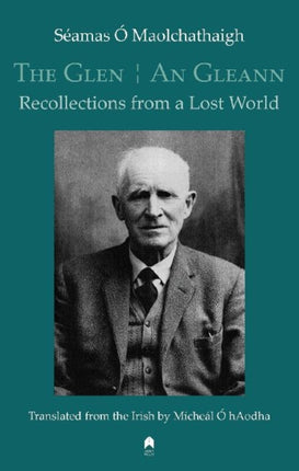 The Glen / An Gleann: Recollections from a Lost World