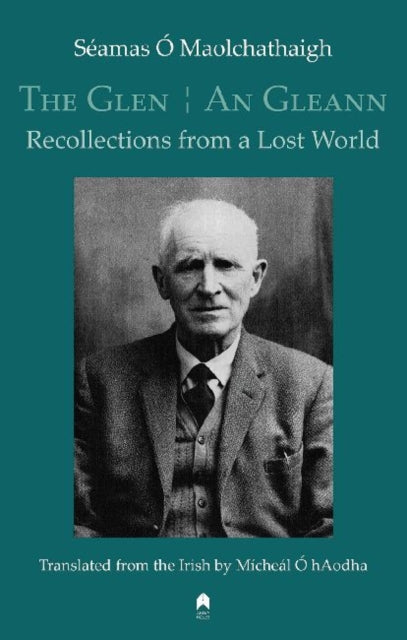 The Glen / An Gleann: Recollections from a Lost World