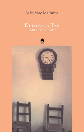 Duilleoga Tae: Dráma Trí Ghníomh