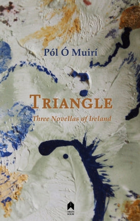 Triangle: Three Novellas of Ireland