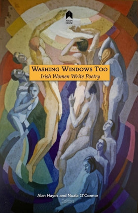 Washing Windows Too: Irish Women Write Poetry