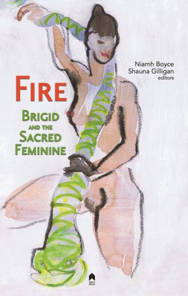 Fire  Brigid and the Sacred Feminine