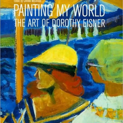 Painting My World The Art of Dorothy Eisner