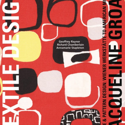 Jacqueline Groag: Textile & Pattern Design: Wiener Werkstätte to American Modern