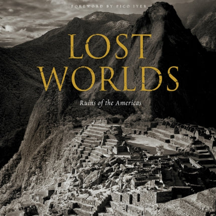 Lost Worlds: Ruins of the Americas