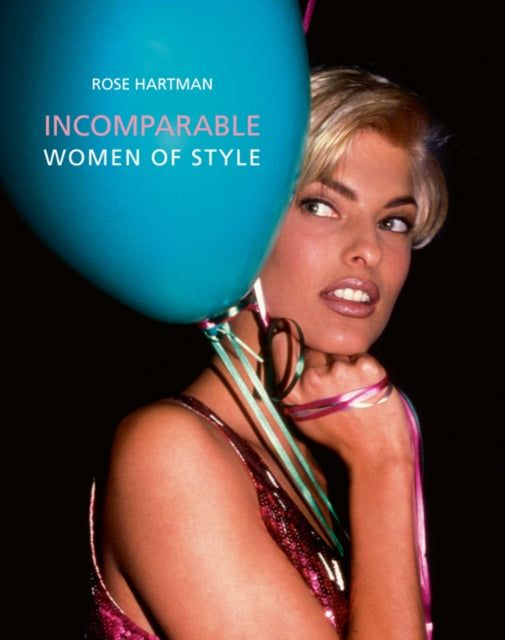 Incomparable: Women of Style, Rose Hartman