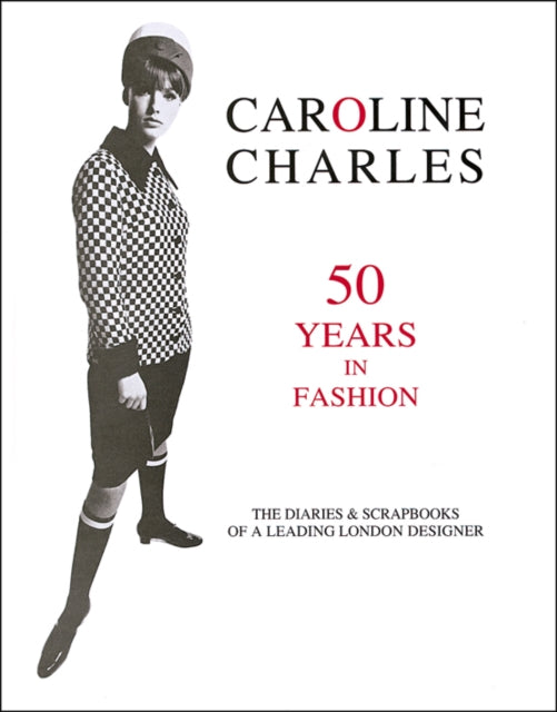 Caroline Charles: 50 Years in Fashion