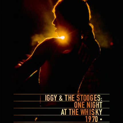 Iggy & the Stooges: One Night at the Whisky 1970