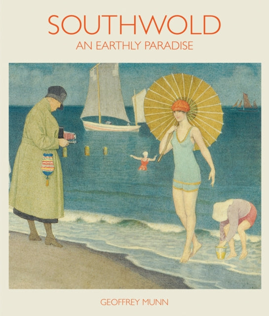 Southwold (2nd edition): An Earthly Paradise