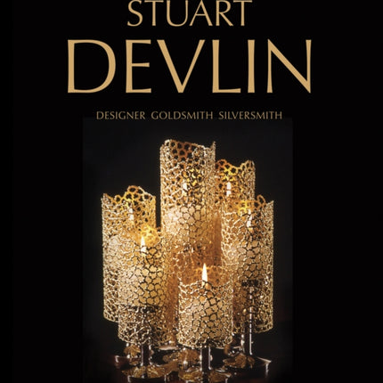 Stuart Devlin: Designer Goldsmith Silversmith