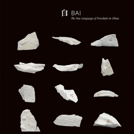 Bai: The New Language of Porcelain in China