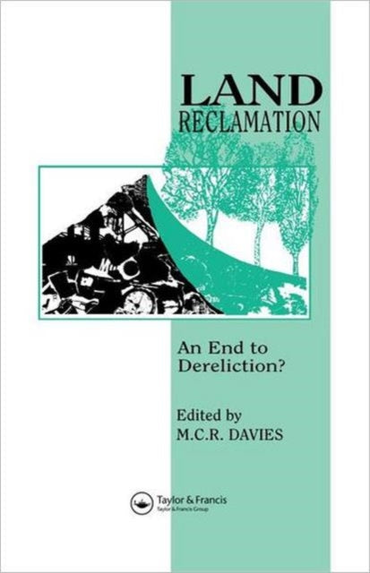 Land Reclamation: An end to dereliction?