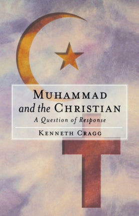 Muhammad and the Christian: A Question of Response