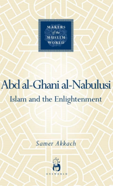 'Abd al-Ghani al-Nabulusi: Islam and the Enlightenment