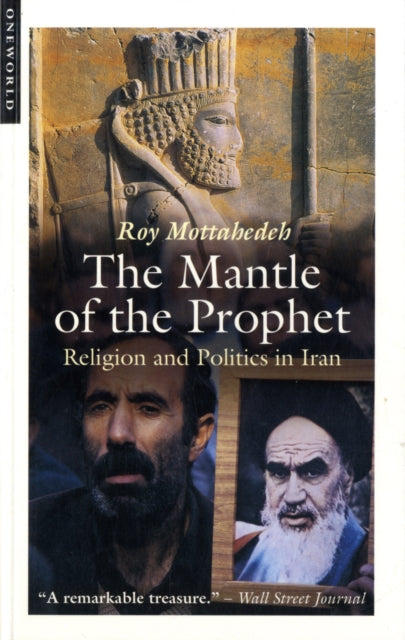 The Mantle of the Prophet: Religion and Politics in Iran