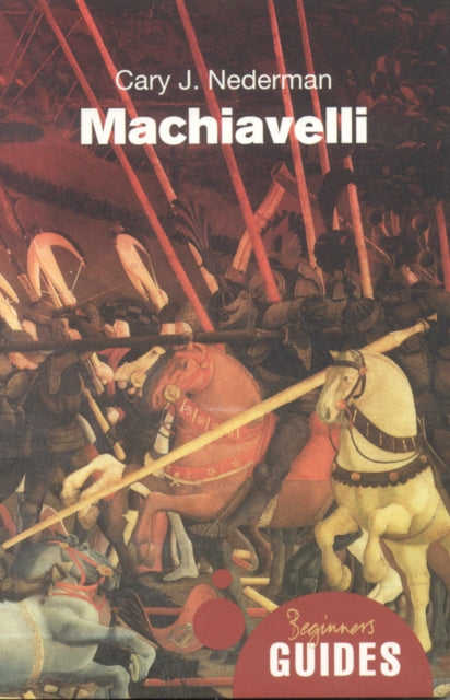 Machiavelli: A Beginner's Guide