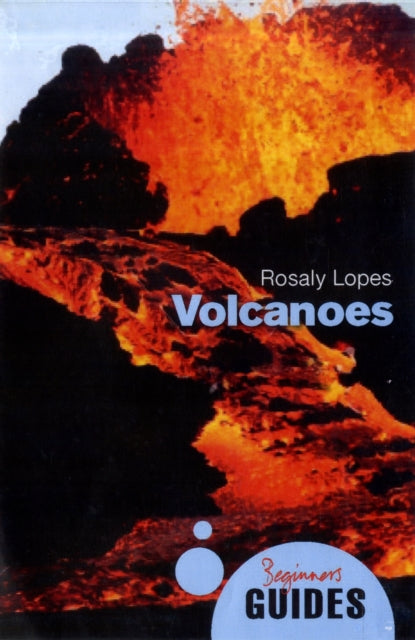 Volcanoes: A Beginner's Guide